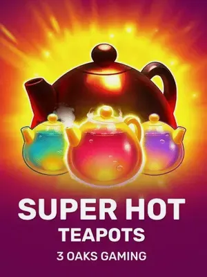 Super Hot Teapots