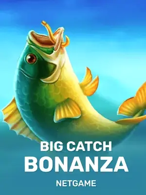 Big Catch bonanza
